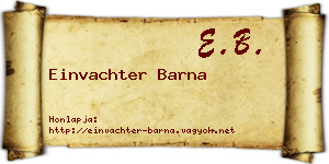 Einvachter Barna névjegykártya